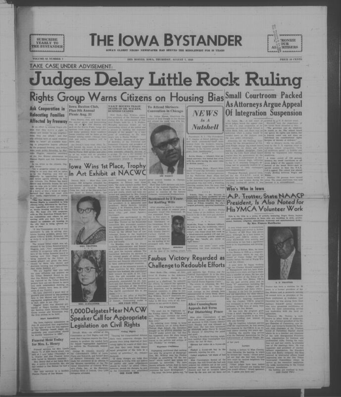 Iowa’s Bystander newspaper (going by various titles throughout the years) was established in Des Moines, Iowa in 1894. The weekly newspaper served as the voice of Iowa’s African American community and covered a variety of local, national, and occasionally international matters. Topics focused on the Black community and was founded with this intent. The newspaper went by various titles throughout the years including: Iowa State Bystander, Iowa Bystander, The Bystander, and The New Iowa Bystander.