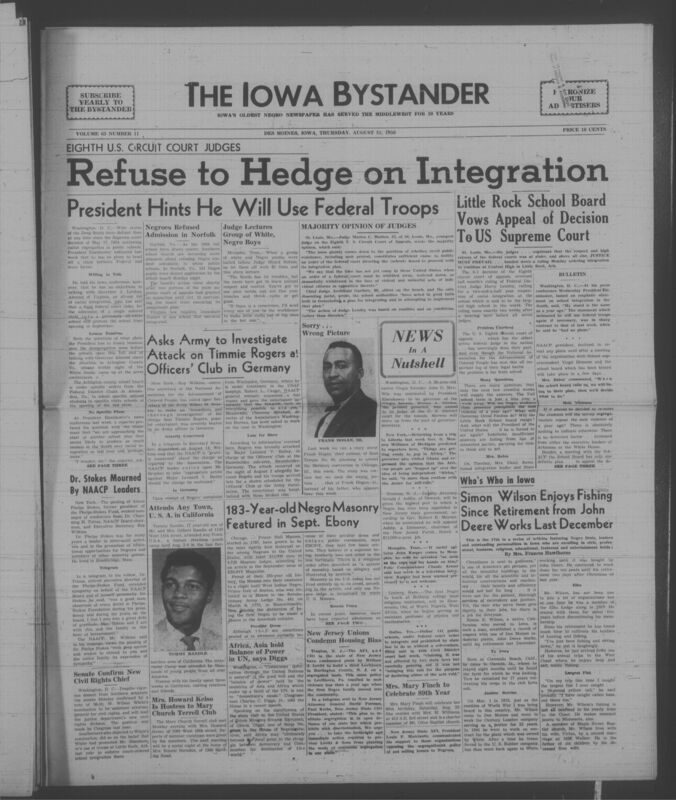 Iowa’s Bystander newspaper (going by various titles throughout the years) was established in Des Moines, Iowa in 1894. The weekly newspaper served as the voice of Iowa’s African American community and covered a variety of local, national, and occasionally international matters. Topics focused on the Black community and was founded with this intent. The newspaper went by various titles throughout the years including: Iowa State Bystander, Iowa Bystander, The Bystander, and The New Iowa Bystander.