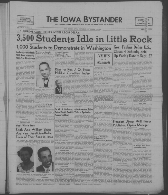 Iowa’s Bystander newspaper (going by various titles throughout the years) was established in Des Moines, Iowa in 1894. The weekly newspaper served as the voice of Iowa’s African American community and covered a variety of local, national, and occasionally international matters. Topics focused on the Black community and was founded with this intent. The newspaper went by various titles throughout the years including: Iowa State Bystander, Iowa Bystander, The Bystander, and The New Iowa Bystander.