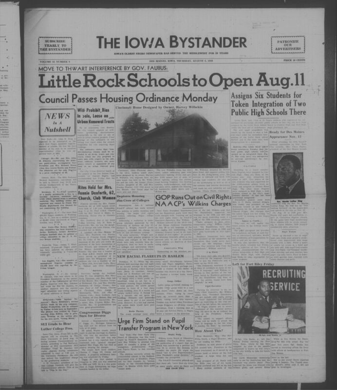 Iowa’s Bystander newspaper (going by various titles throughout the years) was established in Des Moines, Iowa in 1894. The weekly newspaper served as the voice of Iowa’s African American community and covered a variety of local, national, and occasionally international matters. Topics focused on the Black community and was founded with this intent. The newspaper went by various titles throughout the years including: Iowa State Bystander, Iowa Bystander, The Bystander, and The New Iowa Bystander.