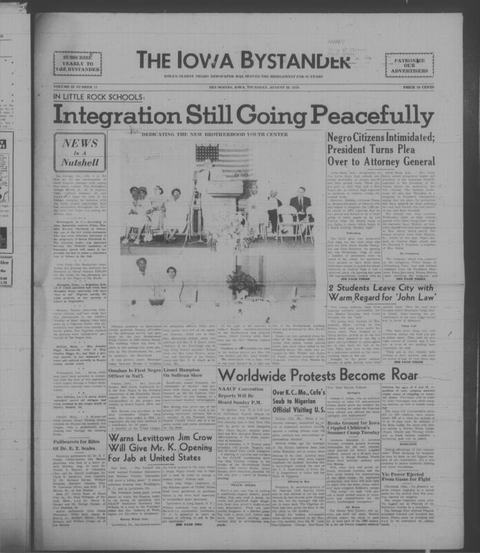 Iowa’s Bystander newspaper (going by various titles throughout the years) was established in Des Moines, Iowa in 1894. The weekly newspaper served as the voice of Iowa’s African American community and covered a variety of local, national, and occasionally international matters. Topics focused on the Black community and was founded with this intent. The newspaper went by various titles throughout the years including: Iowa State Bystander, Iowa Bystander, The Bystander, and The New Iowa Bystander.