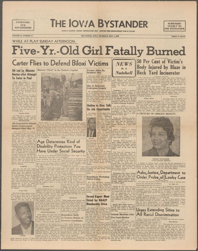 Iowa’s Bystander newspaper (going by various titles throughout the years) was established in Des Moines, Iowa in 1894. The weekly newspaper served as the voice of Iowa’s African American community and covered a variety of local, national, and occasionally international matters. Topics focused on the Black community and was founded with this intent. The newspaper went by various titles throughout the years including: Iowa State Bystander, Iowa Bystander, The Bystander, and The New Iowa Bystander.