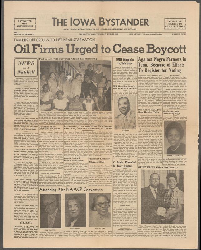 Iowa’s Bystander newspaper (going by various titles throughout the years) was established in Des Moines, Iowa in 1894. The weekly newspaper served as the voice of Iowa’s African American community and covered a variety of local, national, and occasionally international matters. Topics focused on the Black community and was founded with this intent. The newspaper went by various titles throughout the years including: Iowa State Bystander, Iowa Bystander, The Bystander, and The New Iowa Bystander.