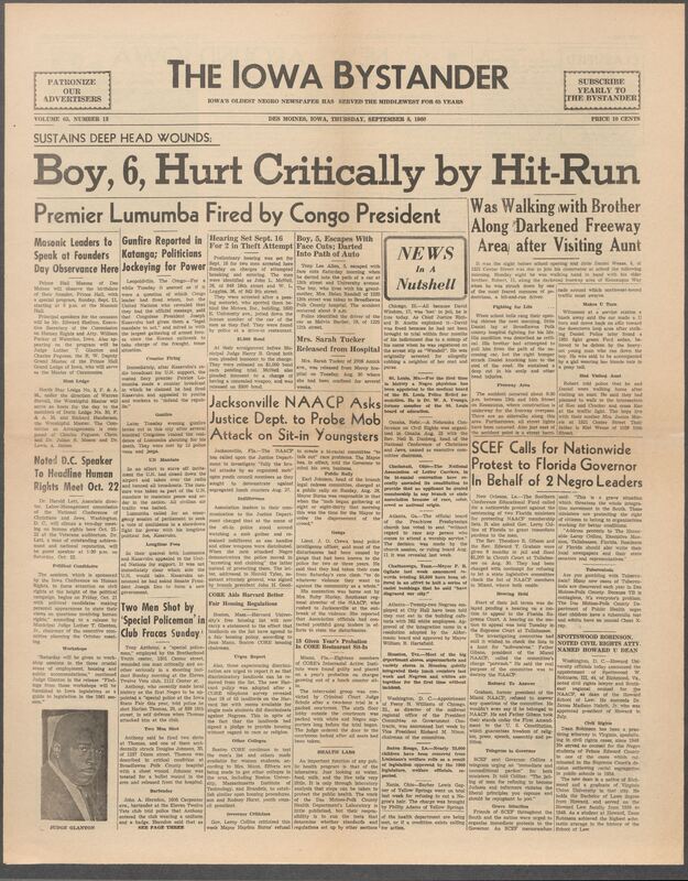 Iowa’s Bystander newspaper (going by various titles throughout the years) was established in Des Moines, Iowa in 1894. The weekly newspaper served as the voice of Iowa’s African American community and covered a variety of local, national, and occasionally international matters. Topics focused on the Black community and was founded with this intent. The newspaper went by various titles throughout the years including: Iowa State Bystander, Iowa Bystander, The Bystander, and The New Iowa Bystander.