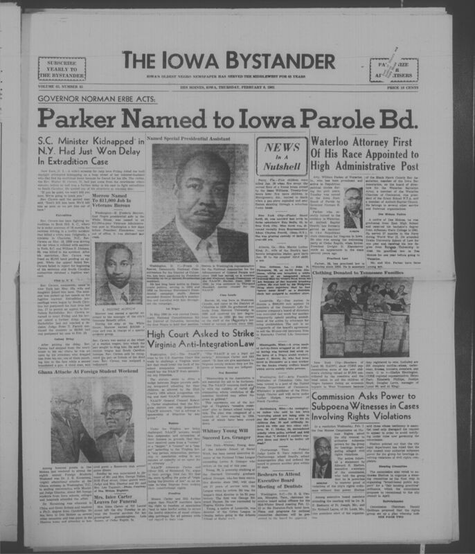 Iowa’s Bystander newspaper (going by various titles throughout the years) was established in Des Moines, Iowa in 1894. The weekly newspaper served as the voice of Iowa’s African American community and covered a variety of local, national, and occasionally international matters. Topics focused on the Black community and was founded with this intent. The newspaper went by various titles throughout the years including: Iowa State Bystander, Iowa Bystander, The Bystander, and The New Iowa Bystander.