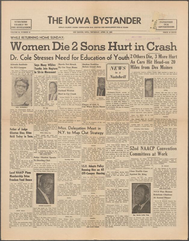 Iowa’s Bystander newspaper (going by various titles throughout the years) was established in Des Moines, Iowa in 1894. The weekly newspaper served as the voice of Iowa’s African American community and covered a variety of local, national, and occasionally international matters. Topics focused on the Black community and was founded with this intent. The newspaper went by various titles throughout the years including: Iowa State Bystander, Iowa Bystander, The Bystander, and The New Iowa Bystander.