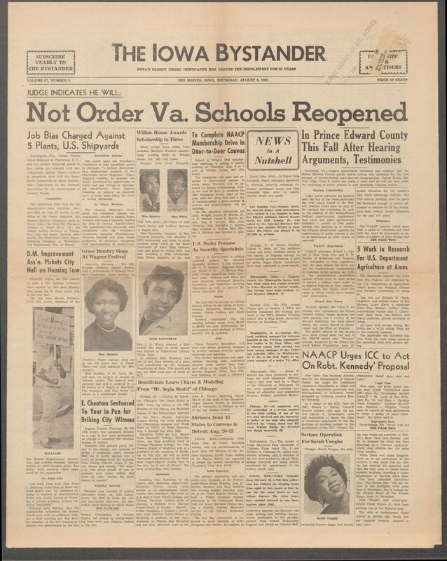 Iowa’s Bystander newspaper (going by various titles throughout the years) was established in Des Moines, Iowa in 1894. The weekly newspaper served as the voice of Iowa’s African American community and covered a variety of local, national, and occasionally international matters. Topics focused on the Black community and was founded with this intent. The newspaper went by various titles throughout the years including: Iowa State Bystander, Iowa Bystander, The Bystander, and The New Iowa Bystander.