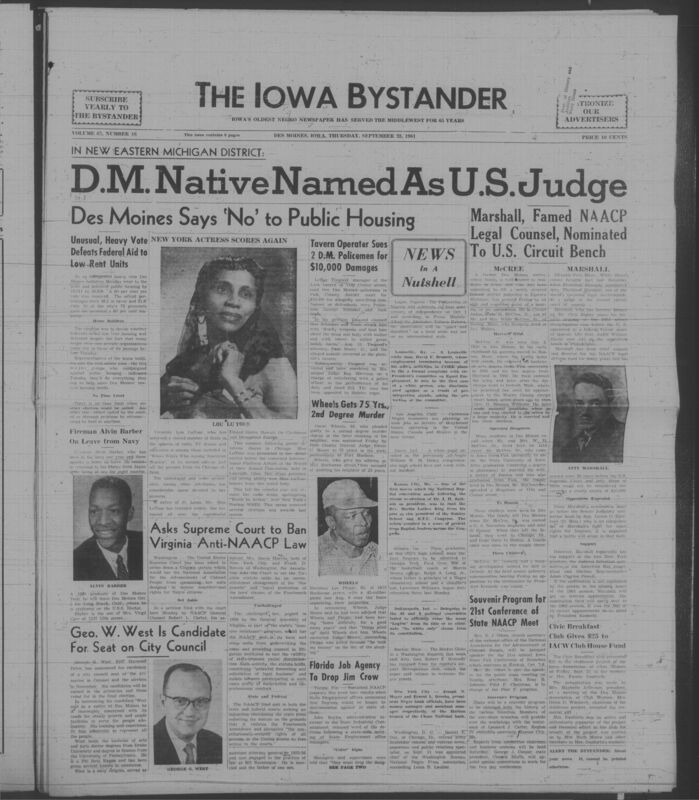 Iowa’s Bystander newspaper (going by various titles throughout the years) was established in Des Moines, Iowa in 1894. The weekly newspaper served as the voice of Iowa’s African American community and covered a variety of local, national, and occasionally international matters. Topics focused on the Black community and was founded with this intent. The newspaper went by various titles throughout the years including: Iowa State Bystander, Iowa Bystander, The Bystander, and The New Iowa Bystander.