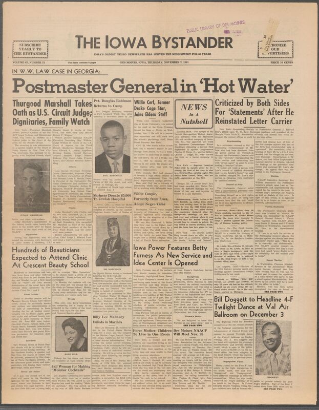 Iowa’s Bystander newspaper (going by various titles throughout the years) was established in Des Moines, Iowa in 1894. The weekly newspaper served as the voice of Iowa’s African American community and covered a variety of local, national, and occasionally international matters. Topics focused on the Black community and was founded with this intent. The newspaper went by various titles throughout the years including: Iowa State Bystander, Iowa Bystander, The Bystander, and The New Iowa Bystander.