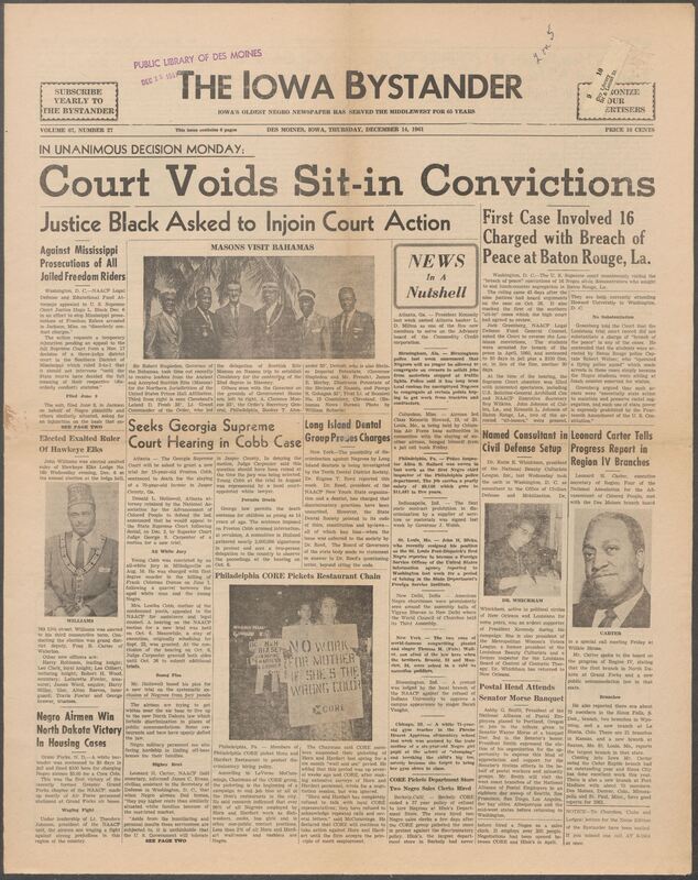 Iowa’s Bystander newspaper (going by various titles throughout the years) was established in Des Moines, Iowa in 1894. The weekly newspaper served as the voice of Iowa’s African American community and covered a variety of local, national, and occasionally international matters. Topics focused on the Black community and was founded with this intent. The newspaper went by various titles throughout the years including: Iowa State Bystander, Iowa Bystander, The Bystander, and The New Iowa Bystander.