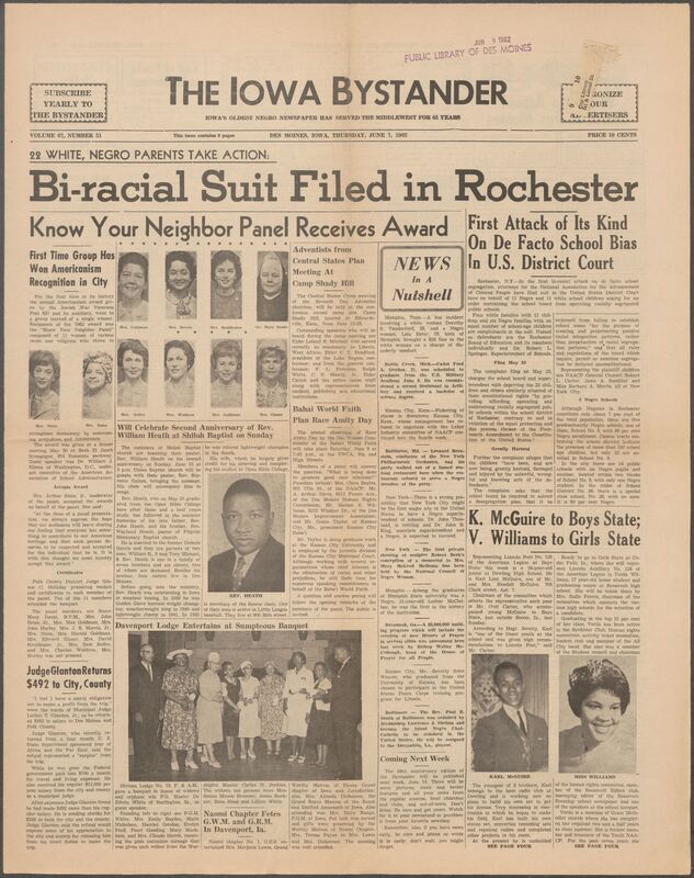 Iowa’s Bystander newspaper (going by various titles throughout the years) was established in Des Moines, Iowa in 1894. The weekly newspaper served as the voice of Iowa’s African American community and covered a variety of local, national, and occasionally international matters. Topics focused on the Black community and was founded with this intent. The newspaper went by various titles throughout the years including: Iowa State Bystander, Iowa Bystander, The Bystander, and The New Iowa Bystander.