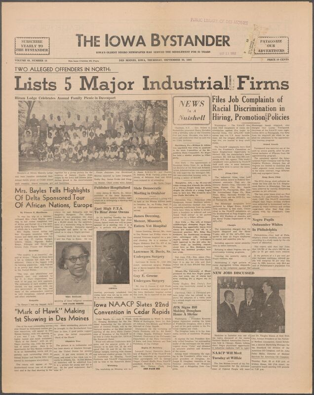 Iowa’s Bystander newspaper (going by various titles throughout the years) was established in Des Moines, Iowa in 1894. The weekly newspaper served as the voice of Iowa’s African American community and covered a variety of local, national, and occasionally international matters. Topics focused on the Black community and was founded with this intent. The newspaper went by various titles throughout the years including: Iowa State Bystander, Iowa Bystander, The Bystander, and The New Iowa Bystander.
