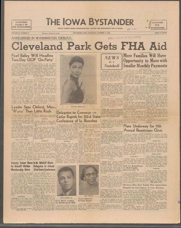 Iowa’s Bystander newspaper (going by various titles throughout the years) was established in Des Moines, Iowa in 1894. The weekly newspaper served as the voice of Iowa’s African American community and covered a variety of local, national, and occasionally international matters. Topics focused on the Black community and was founded with this intent. The newspaper went by various titles throughout the years including: Iowa State Bystander, Iowa Bystander, The Bystander, and The New Iowa Bystander.