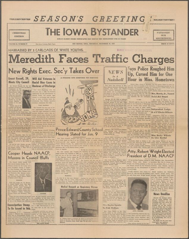 Iowa’s Bystander newspaper (going by various titles throughout the years) was established in Des Moines, Iowa in 1894. The weekly newspaper served as the voice of Iowa’s African American community and covered a variety of local, national, and occasionally international matters. Topics focused on the Black community and was founded with this intent. The newspaper went by various titles throughout the years including: Iowa State Bystander, Iowa Bystander, The Bystander, and The New Iowa Bystander.