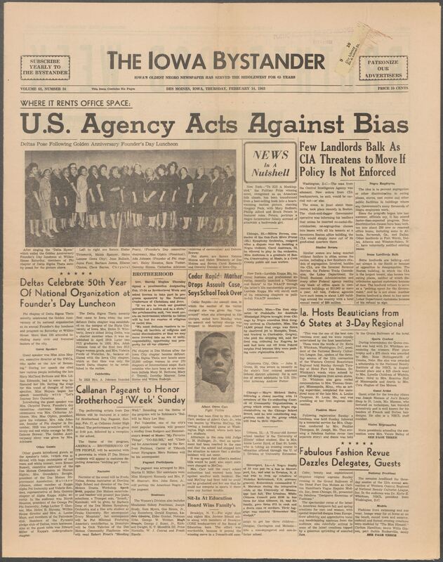 Iowa’s Bystander newspaper (going by various titles throughout the years) was established in Des Moines, Iowa in 1894. The weekly newspaper served as the voice of Iowa’s African American community and covered a variety of local, national, and occasionally international matters. Topics focused on the Black community and was founded with this intent. The newspaper went by various titles throughout the years including: Iowa State Bystander, Iowa Bystander, The Bystander, and The New Iowa Bystander.
