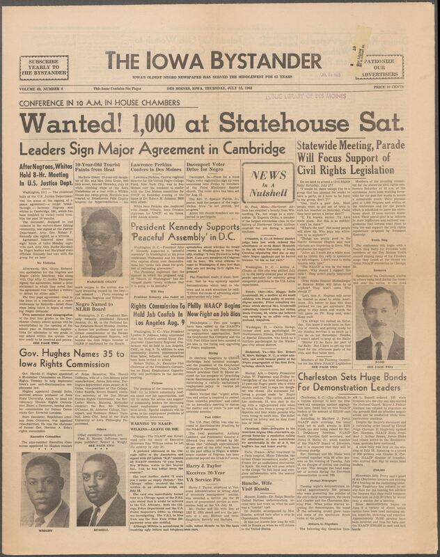 Iowa’s Bystander newspaper (going by various titles throughout the years) was established in Des Moines, Iowa in 1894. The weekly newspaper served as the voice of Iowa’s African American community and covered a variety of local, national, and occasionally international matters. Topics focused on the Black community and was founded with this intent. The newspaper went by various titles throughout the years including: Iowa State Bystander, Iowa Bystander, The Bystander, and The New Iowa Bystander.