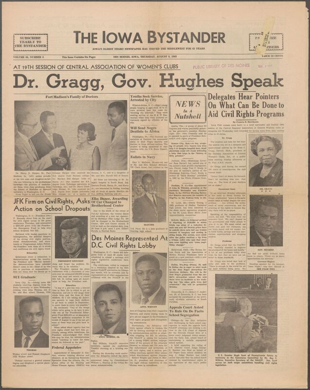 Iowa’s Bystander newspaper (going by various titles throughout the years) was established in Des Moines, Iowa in 1894. The weekly newspaper served as the voice of Iowa’s African American community and covered a variety of local, national, and occasionally international matters. Topics focused on the Black community and was founded with this intent. The newspaper went by various titles throughout the years including: Iowa State Bystander, Iowa Bystander, The Bystander, and The New Iowa Bystander.
