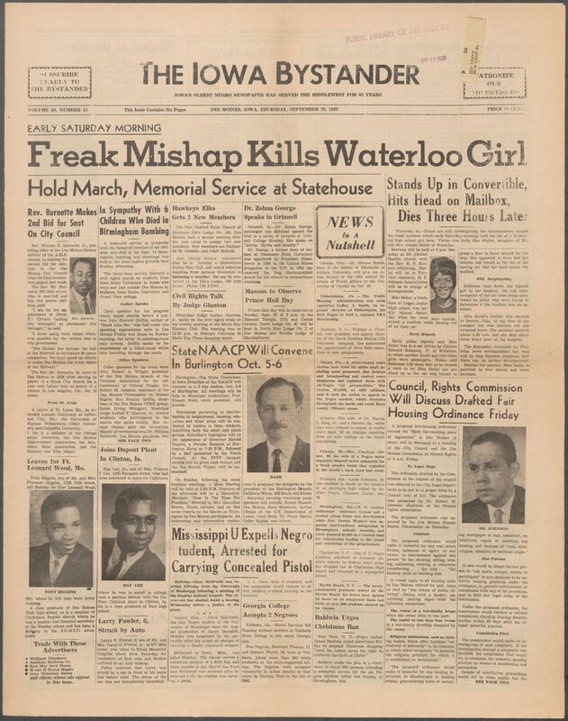 Iowa’s Bystander newspaper (going by various titles throughout the years) was established in Des Moines, Iowa in 1894. The weekly newspaper served as the voice of Iowa’s African American community and covered a variety of local, national, and occasionally international matters. Topics focused on the Black community and was founded with this intent. The newspaper went by various titles throughout the years including: Iowa State Bystander, Iowa Bystander, The Bystander, and The New Iowa Bystander.