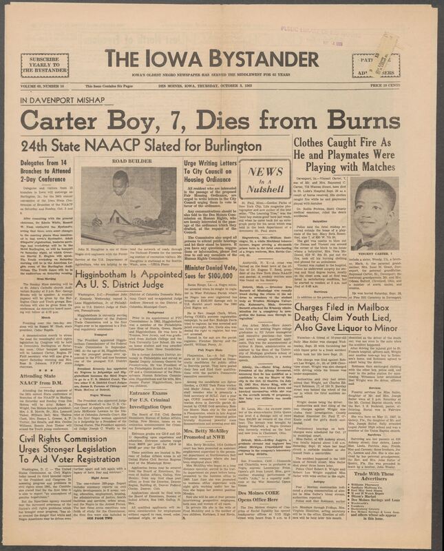 Iowa’s Bystander newspaper (going by various titles throughout the years) was established in Des Moines, Iowa in 1894. The weekly newspaper served as the voice of Iowa’s African American community and covered a variety of local, national, and occasionally international matters. Topics focused on the Black community and was founded with this intent. The newspaper went by various titles throughout the years including: Iowa State Bystander, Iowa Bystander, The Bystander, and The New Iowa Bystander.