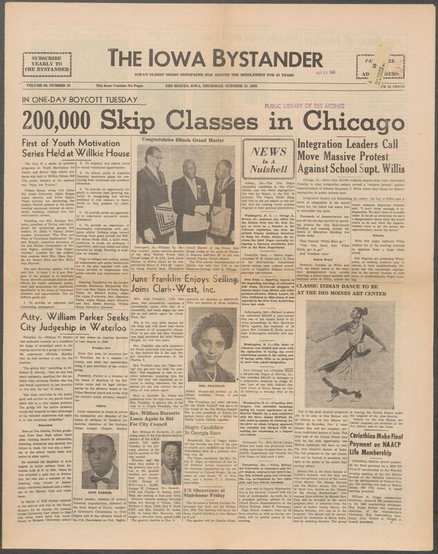 Iowa’s Bystander newspaper (going by various titles throughout the years) was established in Des Moines, Iowa in 1894. The weekly newspaper served as the voice of Iowa’s African American community and covered a variety of local, national, and occasionally international matters. Topics focused on the Black community and was founded with this intent. The newspaper went by various titles throughout the years including: Iowa State Bystander, Iowa Bystander, The Bystander, and The New Iowa Bystander.