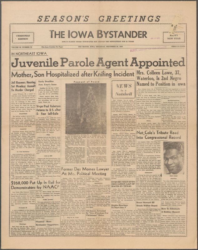 Iowa’s Bystander newspaper (going by various titles throughout the years) was established in Des Moines, Iowa in 1894. The weekly newspaper served as the voice of Iowa’s African American community and covered a variety of local, national, and occasionally international matters. Topics focused on the Black community and was founded with this intent. The newspaper went by various titles throughout the years including: Iowa State Bystander, Iowa Bystander, The Bystander, and The New Iowa Bystander.