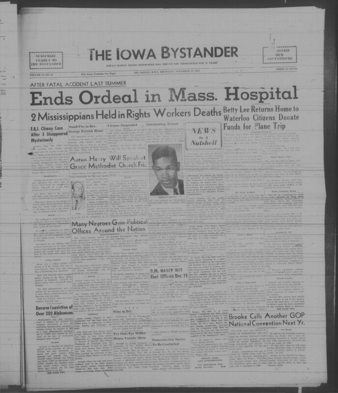 Iowa’s Bystander newspaper (going by various titles throughout the years) was established in Des Moines, Iowa in 1894. The weekly newspaper served as the voice of Iowa’s African American community and covered a variety of local, national, and occasionally international matters. Topics focused on the Black community and was founded with this intent. The newspaper went by various titles throughout the years including: Iowa State Bystander, Iowa Bystander, The Bystander, and The New Iowa Bystander.