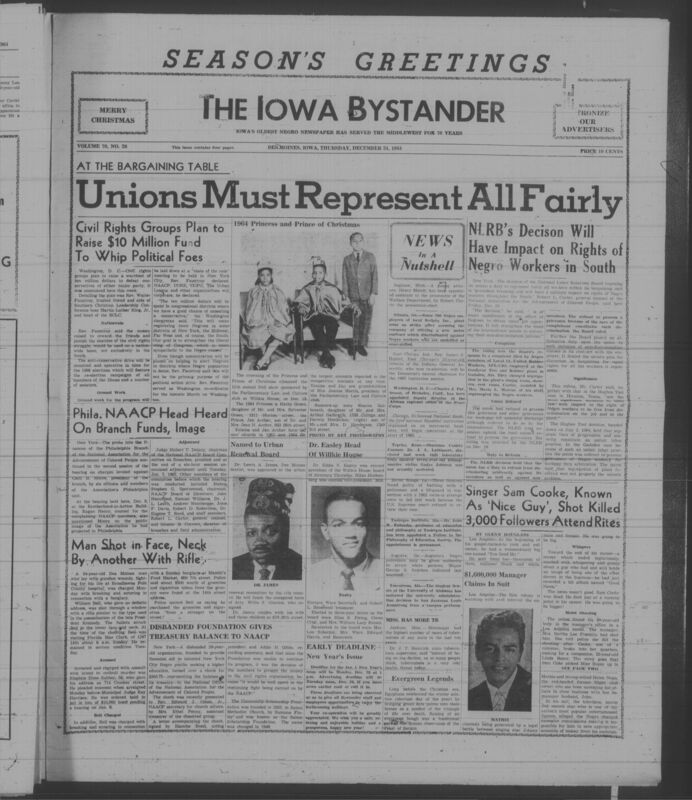 Iowa’s Bystander newspaper (going by various titles throughout the years) was established in Des Moines, Iowa in 1894. The weekly newspaper served as the voice of Iowa’s African American community and covered a variety of local, national, and occasionally international matters. Topics focused on the Black community and was founded with this intent. The newspaper went by various titles throughout the years including: Iowa State Bystander, Iowa Bystander, The Bystander, and The New Iowa Bystander.