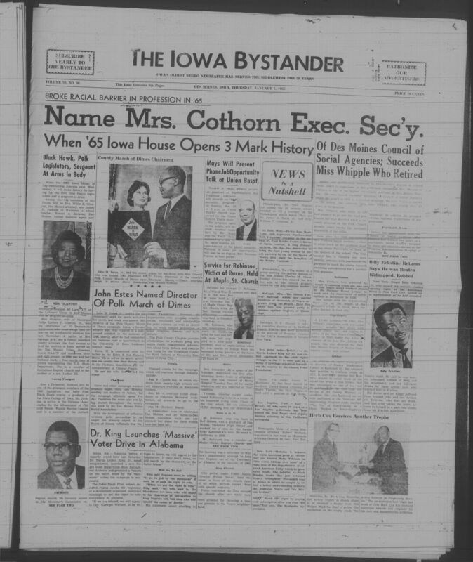 Iowa’s Bystander newspaper (going by various titles throughout the years) was established in Des Moines, Iowa in 1894. The weekly newspaper served as the voice of Iowa’s African American community and covered a variety of local, national, and occasionally international matters. Topics focused on the Black community and was founded with this intent. The newspaper went by various titles throughout the years including: Iowa State Bystander, Iowa Bystander, The Bystander, and The New Iowa Bystander.
