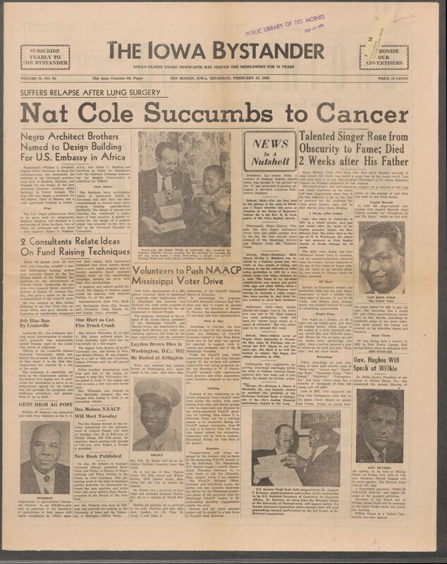 Iowa’s Bystander newspaper (going by various titles throughout the years) was established in Des Moines, Iowa in 1894. The weekly newspaper served as the voice of Iowa’s African American community and covered a variety of local, national, and occasionally international matters. Topics focused on the Black community and was founded with this intent. The newspaper went by various titles throughout the years including: Iowa State Bystander, Iowa Bystander, The Bystander, and The New Iowa Bystander.
