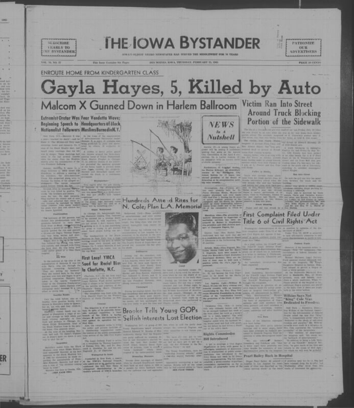 Iowa’s Bystander newspaper (going by various titles throughout the years) was established in Des Moines, Iowa in 1894. The weekly newspaper served as the voice of Iowa’s African American community and covered a variety of local, national, and occasionally international matters. Topics focused on the Black community and was founded with this intent. The newspaper went by various titles throughout the years including: Iowa State Bystander, Iowa Bystander, The Bystander, and The New Iowa Bystander.
