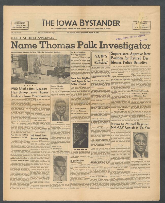 Iowa’s Bystander newspaper (going by various titles throughout the years) was established in Des Moines, Iowa in 1894. The weekly newspaper served as the voice of Iowa’s African American community and covered a variety of local, national, and occasionally international matters. Topics focused on the Black community and was founded with this intent. The newspaper went by various titles throughout the years including: Iowa State Bystander, Iowa Bystander, The Bystander, and The New Iowa Bystander.