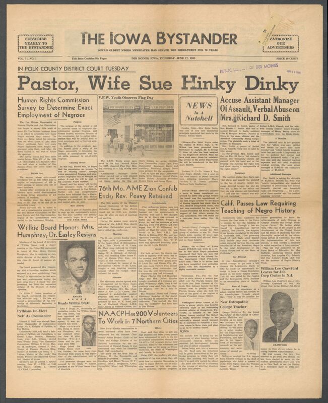 Iowa’s Bystander newspaper (going by various titles throughout the years) was established in Des Moines, Iowa in 1894. The weekly newspaper served as the voice of Iowa’s African American community and covered a variety of local, national, and occasionally international matters. Topics focused on the Black community and was founded with this intent. The newspaper went by various titles throughout the years including: Iowa State Bystander, Iowa Bystander, The Bystander, and The New Iowa Bystander.