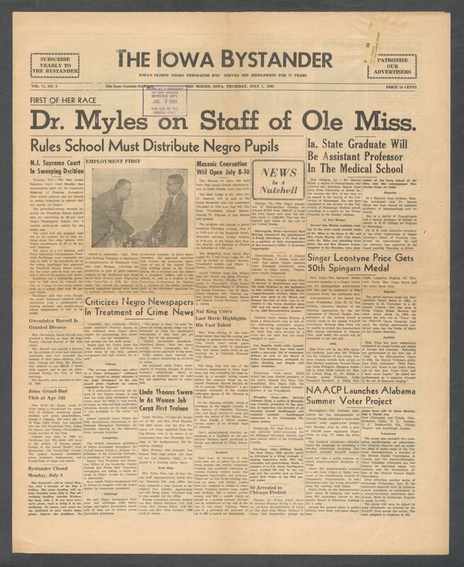 Iowa’s Bystander newspaper (going by various titles throughout the years) was established in Des Moines, Iowa in 1894. The weekly newspaper served as the voice of Iowa’s African American community and covered a variety of local, national, and occasionally international matters. Topics focused on the Black community and was founded with this intent. The newspaper went by various titles throughout the years including: Iowa State Bystander, Iowa Bystander, The Bystander, and The New Iowa Bystander.