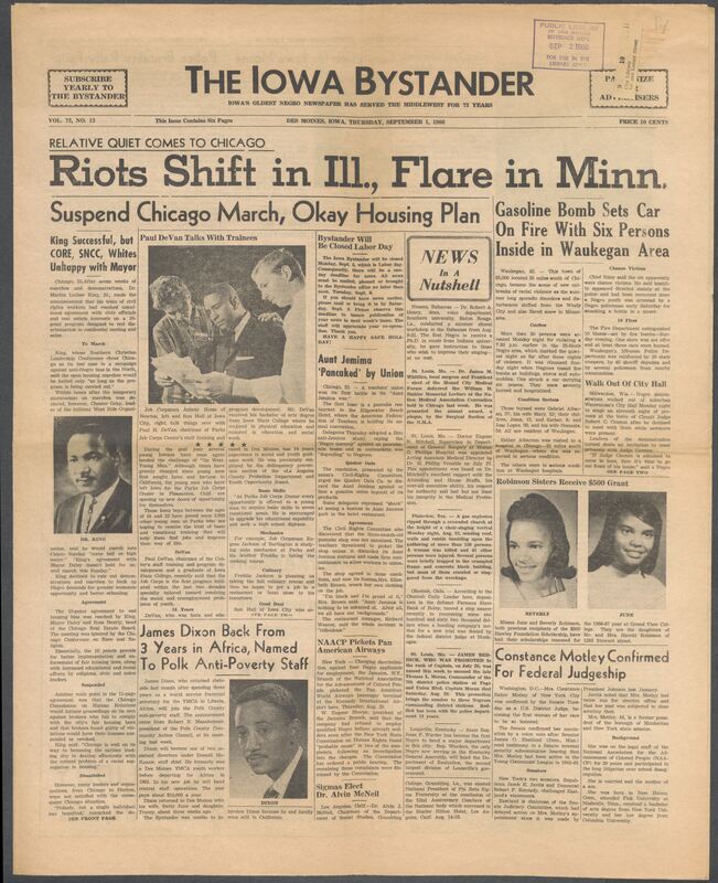 Iowa’s Bystander newspaper (going by various titles throughout the years) was established in Des Moines, Iowa in 1894. The weekly newspaper served as the voice of Iowa’s African American community and covered a variety of local, national, and occasionally international matters. Topics focused on the Black community and was founded with this intent. The newspaper went by various titles throughout the years including: Iowa State Bystander, Iowa Bystander, The Bystander, and The New Iowa Bystander.