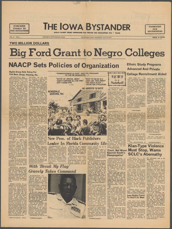 Iowa’s Bystander newspaper (going by various titles throughout the years) was established in Des Moines, Iowa in 1894. The weekly newspaper served as the voice of Iowa’s African American community and covered a variety of local, national, and occasionally international matters. Topics focused on the Black community and was founded with this intent. The newspaper went by various titles throughout the years including: Iowa State Bystander, Iowa Bystander, The Bystander, and The New Iowa Bystander.