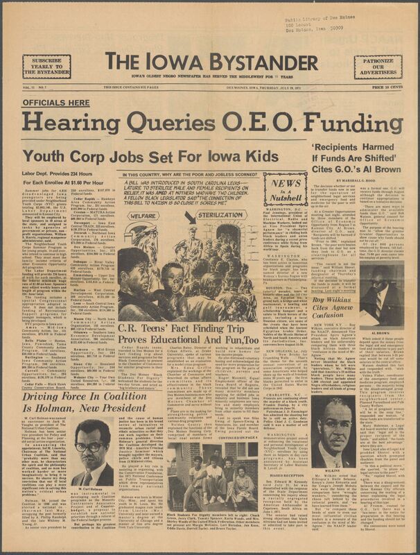 Iowa’s Bystander newspaper (going by various titles throughout the years) was established in Des Moines, Iowa in 1894. The weekly newspaper served as the voice of Iowa’s African American community and covered a variety of local, national, and occasionally international matters. Topics focused on the Black community and was founded with this intent. The newspaper went by various titles throughout the years including: Iowa State Bystander, Iowa Bystander, The Bystander, and The New Iowa Bystander.