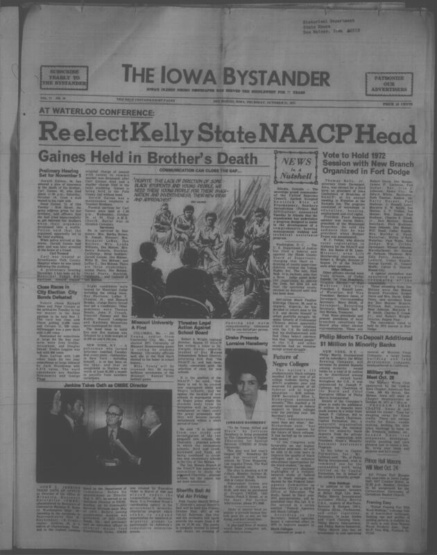 Iowa’s Bystander newspaper (going by various titles throughout the years) was established in Des Moines, Iowa in 1894. The weekly newspaper served as the voice of Iowa’s African American community and covered a variety of local, national, and occasionally international matters. Topics focused on the Black community and was founded with this intent. The newspaper went by various titles throughout the years including: Iowa State Bystander, Iowa Bystander, The Bystander, and The New Iowa Bystander.
