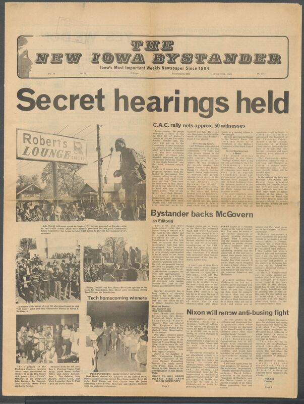 Iowa’s Bystander newspaper (going by various titles throughout the years) was established in Des Moines, Iowa in 1894. The weekly newspaper served as the voice of Iowa’s African American community and covered a variety of local, national, and occasionally international matters. Topics focused on the Black community and was founded with this intent. The newspaper went by various titles throughout the years including: Iowa State Bystander, Iowa Bystander, The Bystander, and The New Iowa Bystander.