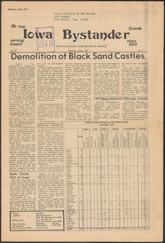 Iowa’s Bystander newspaper (going by various titles throughout the years) was established in Des Moines, Iowa in 1894. The weekly newspaper served as the voice of Iowa’s African American community and covered a variety of local, national, and occasionally international matters. Topics focused on the Black community and was founded with this intent. The newspaper went by various titles throughout the years including: Iowa State Bystander, Iowa Bystander, The Bystander, and The New Iowa Bystander.