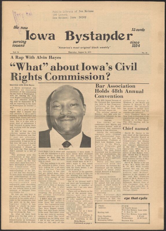 Iowa’s Bystander newspaper (going by various titles throughout the years) was established in Des Moines, Iowa in 1894. The weekly newspaper served as the voice of Iowa’s African American community and covered a variety of local, national, and occasionally international matters. Topics focused on the Black community and was founded with this intent. The newspaper went by various titles throughout the years including: Iowa State Bystander, Iowa Bystander, The Bystander, and The New Iowa Bystander.