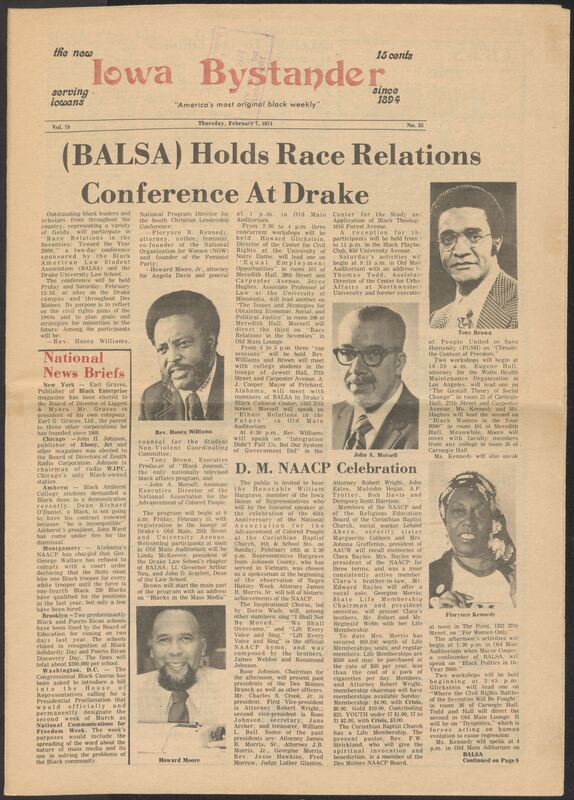 Iowa’s Bystander newspaper (going by various titles throughout the years) was established in Des Moines, Iowa in 1894. The weekly newspaper served as the voice of Iowa’s African American community and covered a variety of local, national, and occasionally international matters. Topics focused on the Black community and was founded with this intent. The newspaper went by various titles throughout the years including: Iowa State Bystander, Iowa Bystander, The Bystander, and The New Iowa Bystander.