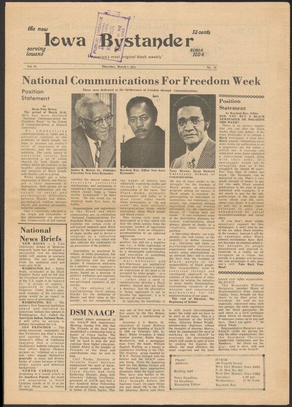 Iowa’s Bystander newspaper (going by various titles throughout the years) was established in Des Moines, Iowa in 1894. The weekly newspaper served as the voice of Iowa’s African American community and covered a variety of local, national, and occasionally international matters. Topics focused on the Black community and was founded with this intent. The newspaper went by various titles throughout the years including: Iowa State Bystander, Iowa Bystander, The Bystander, and The New Iowa Bystander.