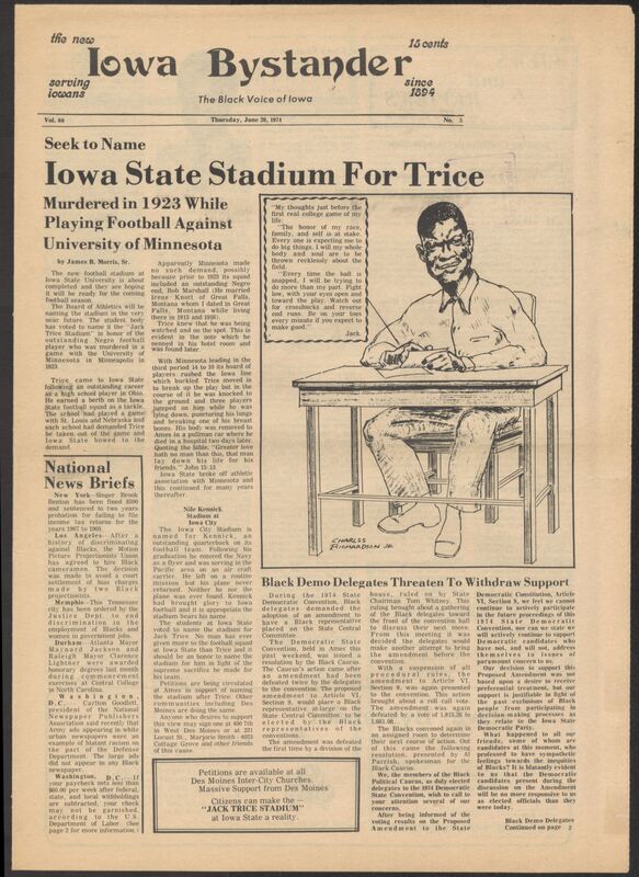 Iowa’s Bystander newspaper (going by various titles throughout the years) was established in Des Moines, Iowa in 1894. The weekly newspaper served as the voice of Iowa’s African American community and covered a variety of local, national, and occasionally international matters. Topics focused on the Black community and was founded with this intent. The newspaper went by various titles throughout the years including: Iowa State Bystander, Iowa Bystander, The Bystander, and The New Iowa Bystander.