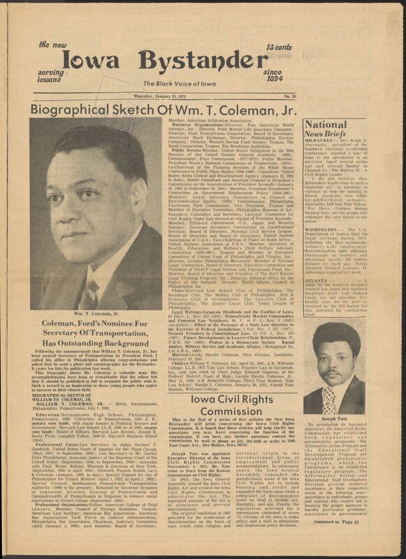 Iowa’s Bystander newspaper (going by various titles throughout the years) was established in Des Moines, Iowa in 1894. The weekly newspaper served as the voice of Iowa’s African American community and covered a variety of local, national, and occasionally international matters. Topics focused on the Black community and was founded with this intent. The newspaper went by various titles throughout the years including: Iowa State Bystander, Iowa Bystander, The Bystander, and The New Iowa Bystander.