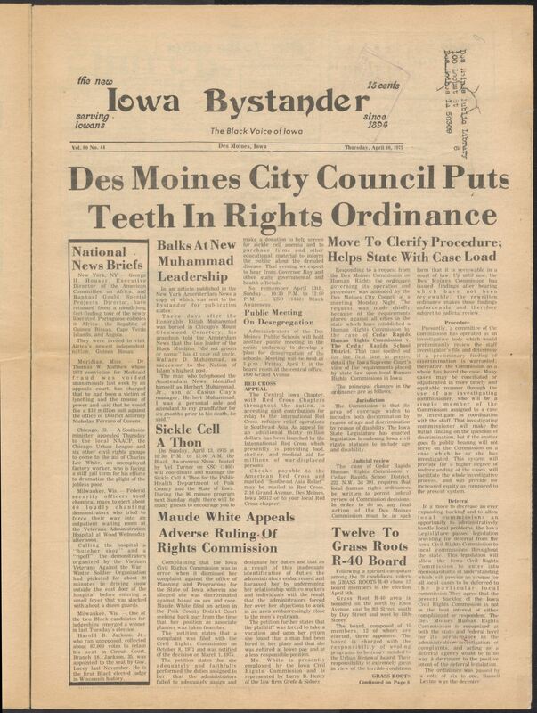 Iowa’s Bystander newspaper (going by various titles throughout the years) was established in Des Moines, Iowa in 1894. The weekly newspaper served as the voice of Iowa’s African American community and covered a variety of local, national, and occasionally international matters. Topics focused on the Black community and was founded with this intent. The newspaper went by various titles throughout the years including: Iowa State Bystander, Iowa Bystander, The Bystander, and The New Iowa Bystander.