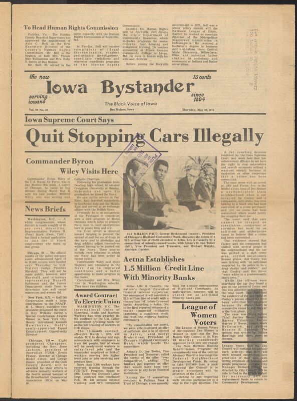 Iowa’s Bystander newspaper (going by various titles throughout the years) was established in Des Moines, Iowa in 1894. The weekly newspaper served as the voice of Iowa’s African American community and covered a variety of local, national, and occasionally international matters. Topics focused on the Black community and was founded with this intent. The newspaper went by various titles throughout the years including: Iowa State Bystander, Iowa Bystander, The Bystander, and The New Iowa Bystander.