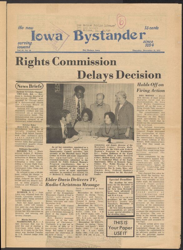Iowa’s Bystander newspaper (going by various titles throughout the years) was established in Des Moines, Iowa in 1894. The weekly newspaper served as the voice of Iowa’s African American community and covered a variety of local, national, and occasionally international matters. Topics focused on the Black community and was founded with this intent. The newspaper went by various titles throughout the years including: Iowa State Bystander, Iowa Bystander, The Bystander, and The New Iowa Bystander.
