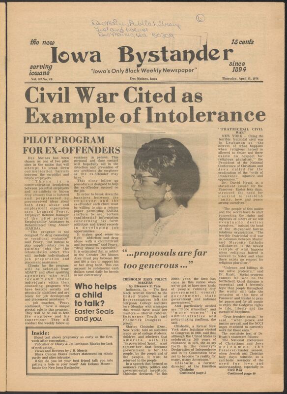 Iowa’s Bystander newspaper (going by various titles throughout the years) was established in Des Moines, Iowa in 1894. The weekly newspaper served as the voice of Iowa’s African American community and covered a variety of local, national, and occasionally international matters. Topics focused on the Black community and was founded with this intent. The newspaper went by various titles throughout the years including: Iowa State Bystander, Iowa Bystander, The Bystander, and The New Iowa Bystander.