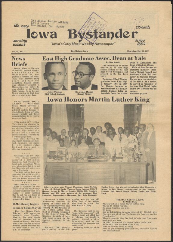 Iowa’s Bystander newspaper (going by various titles throughout the years) was established in Des Moines, Iowa in 1894. The weekly newspaper served as the voice of Iowa’s African American community and covered a variety of local, national, and occasionally international matters. Topics focused on the Black community and was founded with this intent. The newspaper went by various titles throughout the years including: Iowa State Bystander, Iowa Bystander, The Bystander, and The New Iowa Bystander.