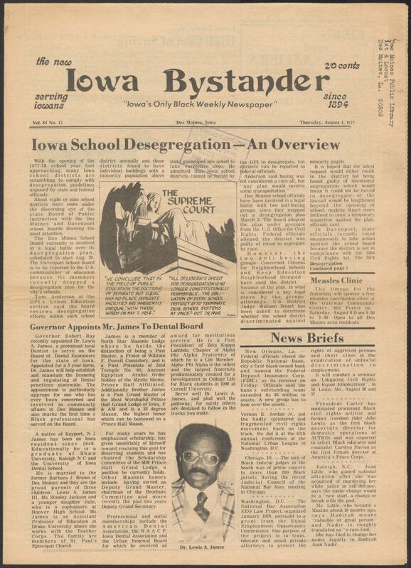 Iowa’s Bystander newspaper (going by various titles throughout the years) was established in Des Moines, Iowa in 1894. The weekly newspaper served as the voice of Iowa’s African American community and covered a variety of local, national, and occasionally international matters. Topics focused on the Black community and was founded with this intent. The newspaper went by various titles throughout the years including: Iowa State Bystander, Iowa Bystander, The Bystander, and The New Iowa Bystander.